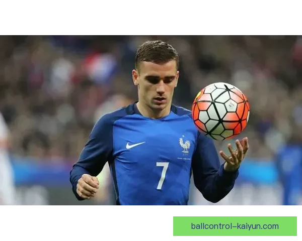 格列兹曼展现下一代教练潜质，战术理解与场上指挥备受关注